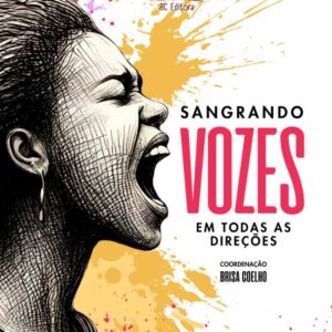 SANGRANDO: Vozes em todas as direções