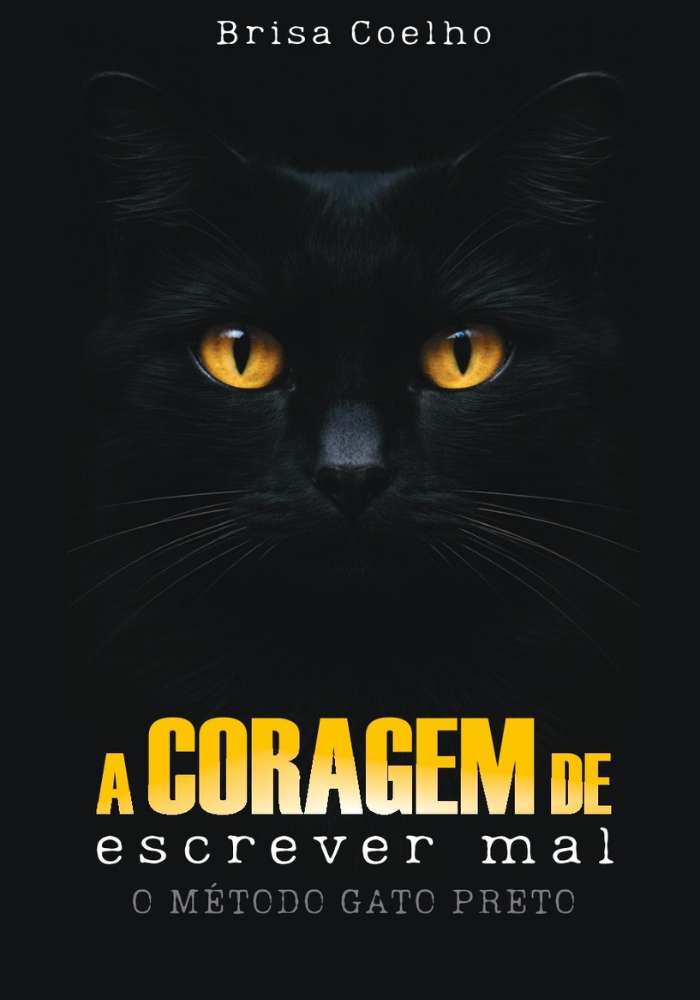 A coragem de escrever mal